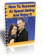 How To Succeed At Speed Dating and Enjoy It - free ebook
